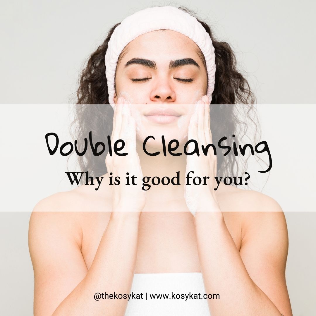 what-is-double-cleansing-and-why-is-it-good-for-you-little-green-nest